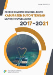 Produk Domestik Regional Bruto Kabupaten Buton Tengah Menurut Pengeluaran 2017-2021